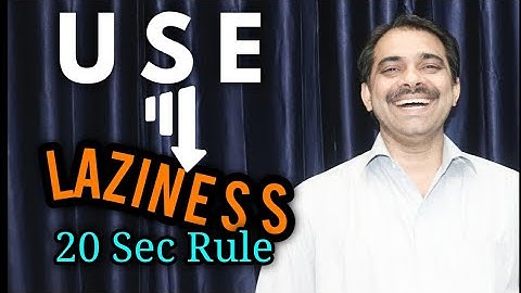 Use laziness to your advantage || 20 second rule ||  Ashish Shukla from Deep Knowledge