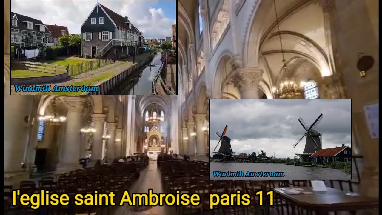 I'eglise saint Ambroise paris 11.&Windmill Amsterdambuhayofw YouTube