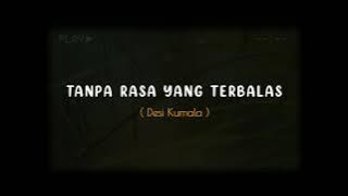 PUISI CINTA - TANPA RASA YANG TERBALAS | MUSIKALISASI BAPER SEDIH
