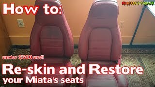 [MX5 Miata] Reskin and restore your seats on the cheap!