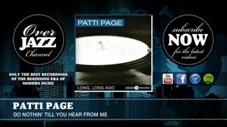 Watch Patti Page Do Nothin Till You Hear From Me video
