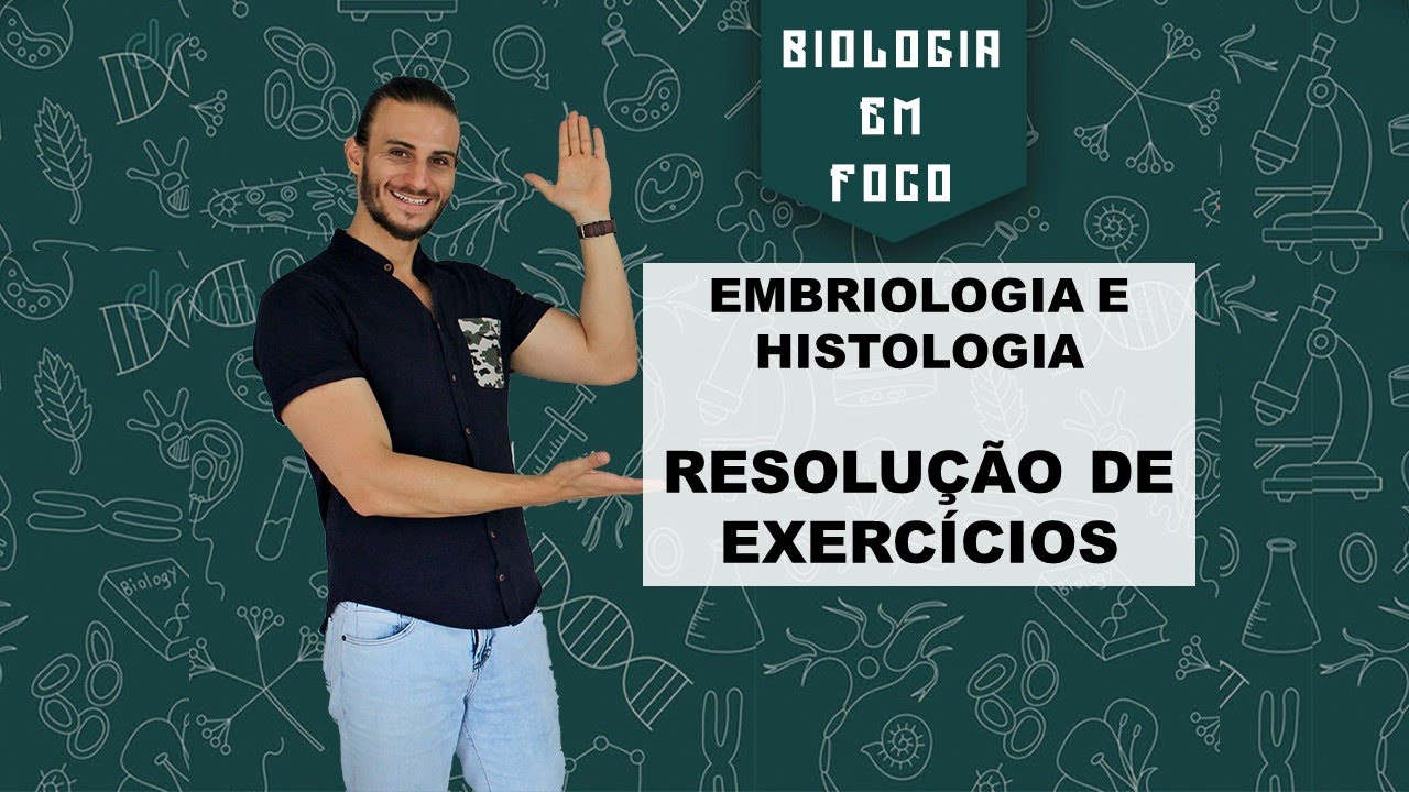 EMBRIOLOGIA E HISTOLOGIA - Atividades Comentadas