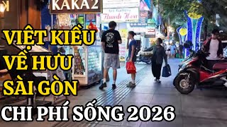 VIỆT KIỀU VỀ HƯU Ở SÀI GÒN CHI PHÍ SỐNG MỘT THÁNG BAO NHIÊU TIỀN