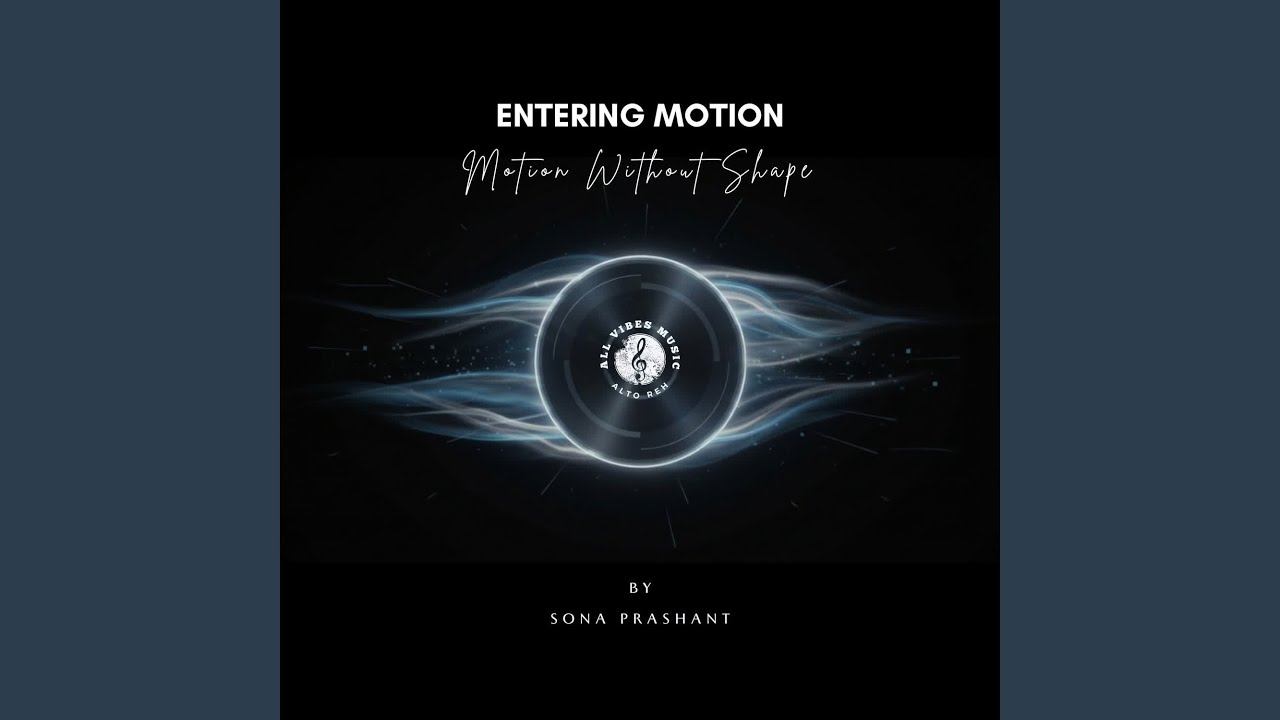 Entering Motion - Motion Without Shape