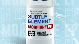 Subtle Element - Morphine [Premiere]