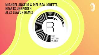 VOCAL TRANCE: Michael Angelo & Melissa Loretta - Hearts Unspoken (Alex Leavon Remix) RNM   LYRICS