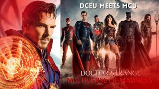 DCEU MEETS MCU ANIMATIC (unfinished) Doctor Strange in the Multiverse of Madness