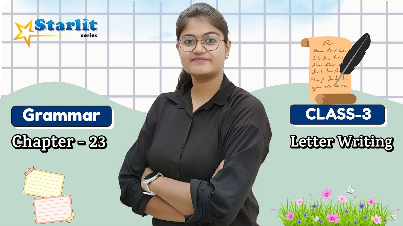 STARLIT | GRAMMAR-3 | CH-23 : LETTER WRITING