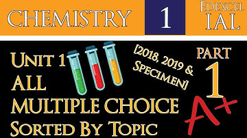 [2018, 2019 & Specimen] IAL Edexcel Chemistry Unit 1 All Multiple Choice Questions (1/2)