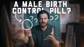 Why We NEED a Male Birth Control Pill screenshot 5