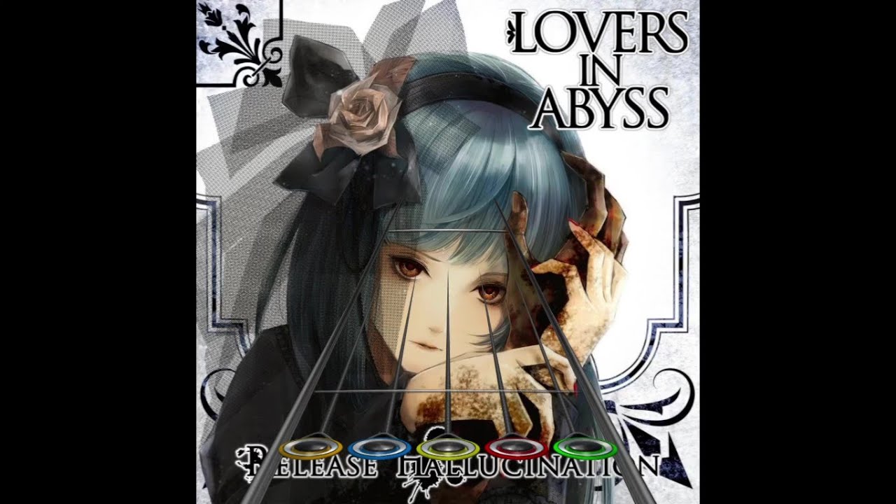 Release Hallucination (幻覚を解放する) - Lovers in Abyss [Clone Hero]