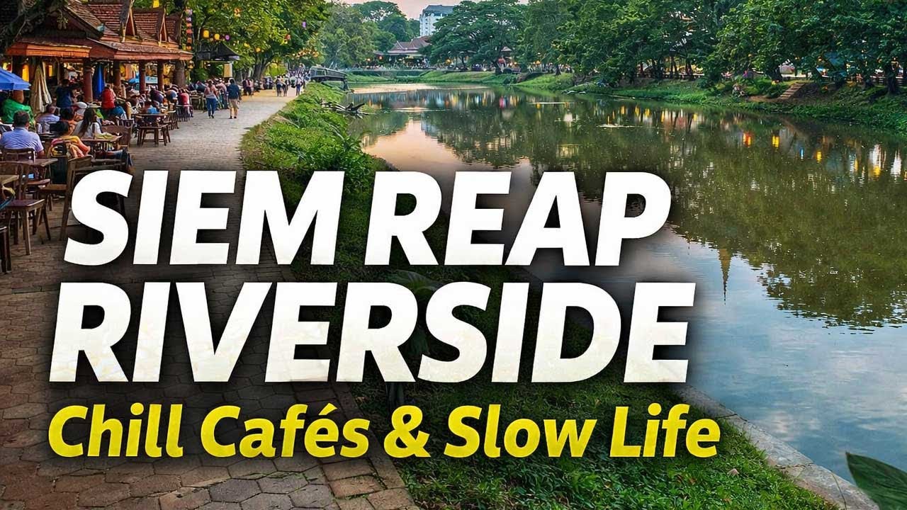 Siem Reap Riverside – Where Locals Relax, Eat & Slow Down 🇰🇭 