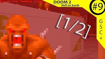 DOOM 2 Hell On Earth - Playthrough Ep. #9 (GSC+)* [This City is Simply Too Dangerous For Me! (1/2)]