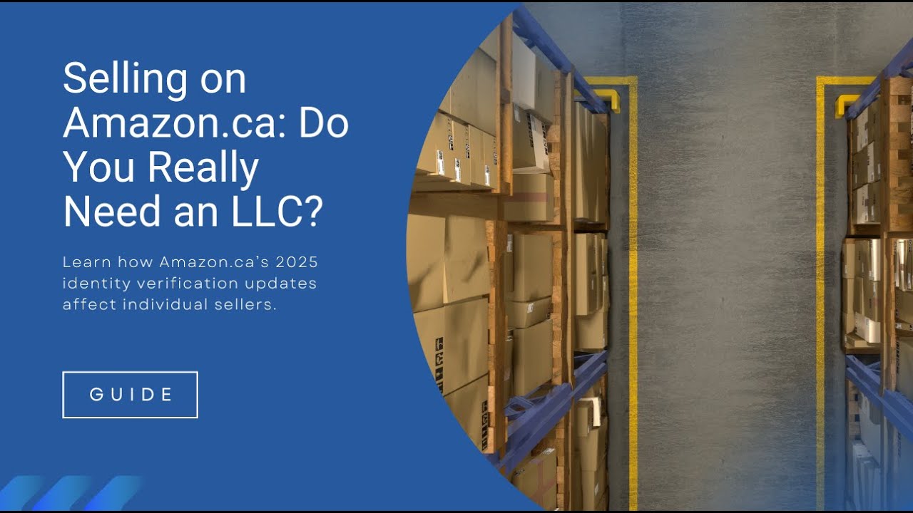 AMAZON CANADA KYC 2025: LLC Myths DEBUNKED! (Non-Resident Seller Guide)