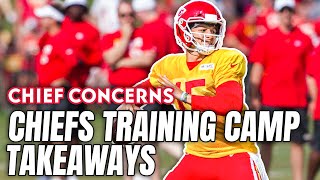 Discussing The Biggest Takeaways From Chiefs Training Camp So Far | Chief Concerns