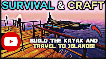 🤩 HOW TO USE KAYAK | HOW TO GET WAYBILLS HOW TO FIND ISLANDS | SURVIVE ON RAFT | SURVIVAL AND CRAFT