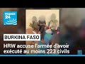 Hrw accuse larme davoir excut au moins 223 civils au burkina faso  france 24