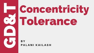 GD&T Tutorial 29.1 : Concentricity Tolerance