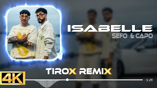 Sefo & Capo - ISABELLE ( Tirox Remix )
