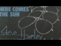 STEVE HARLEY &amp; COCKNEY REBEL   HERE COMES THE SUN