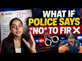 What If Police Says *NO* to FIR? ❌