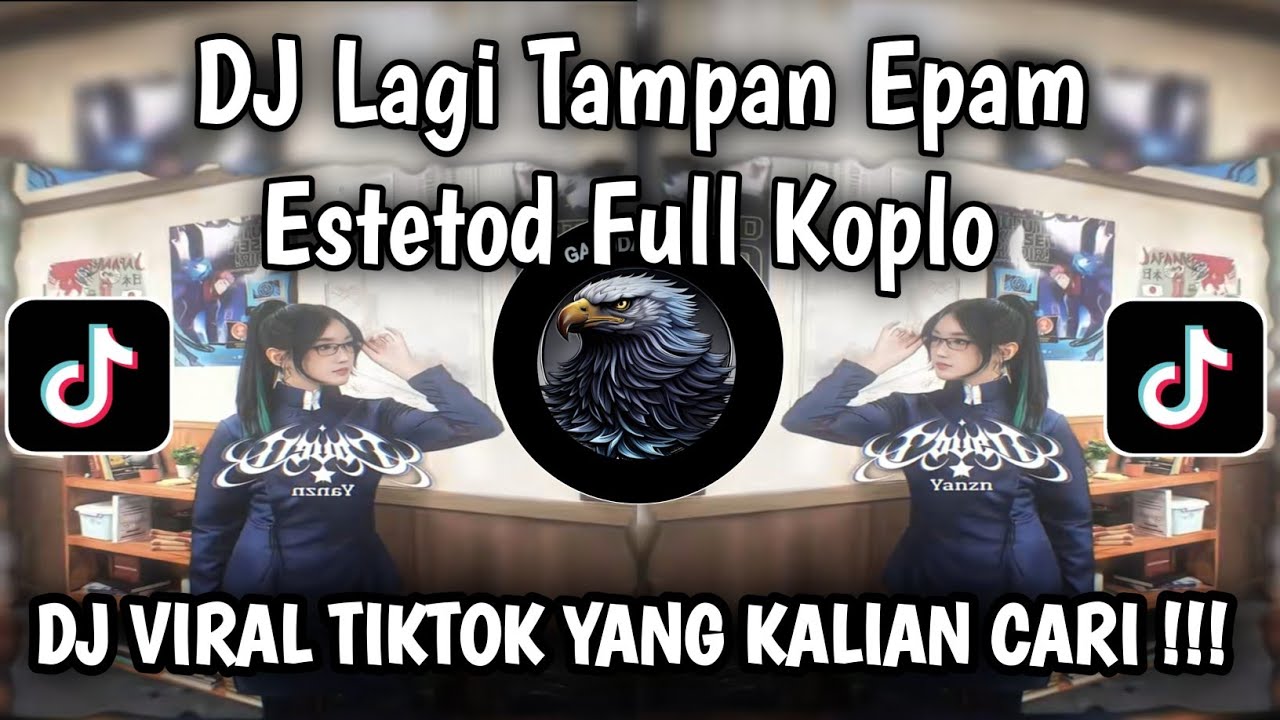DJ LAGI TAMPAN EPAM ESTETOD FULL KOPLO KENDANG VIRAL TIKTOK 🔥🔥