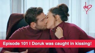 Pyaar Lafzon Mein Kahan Episode 101 | Doruk was caught in kissing!