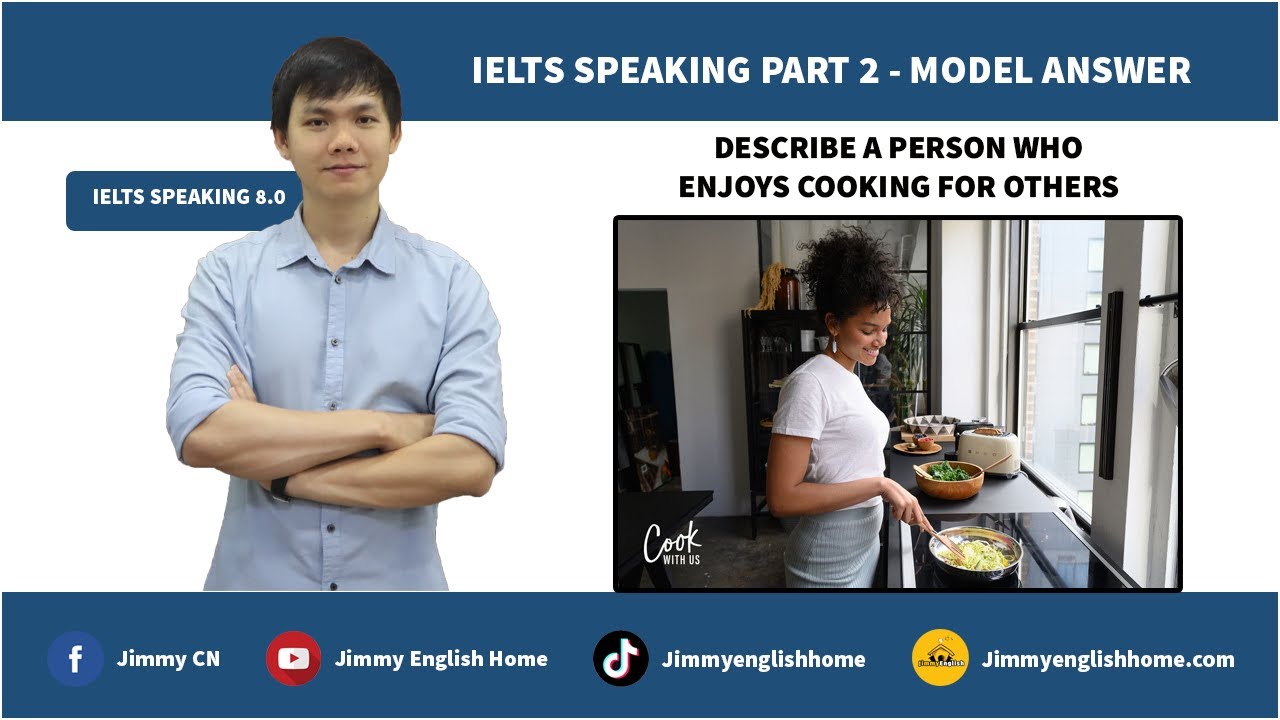 IELTS SPEAKING PART 2 SAMPLE: Describe a person who enjoys cooking for others