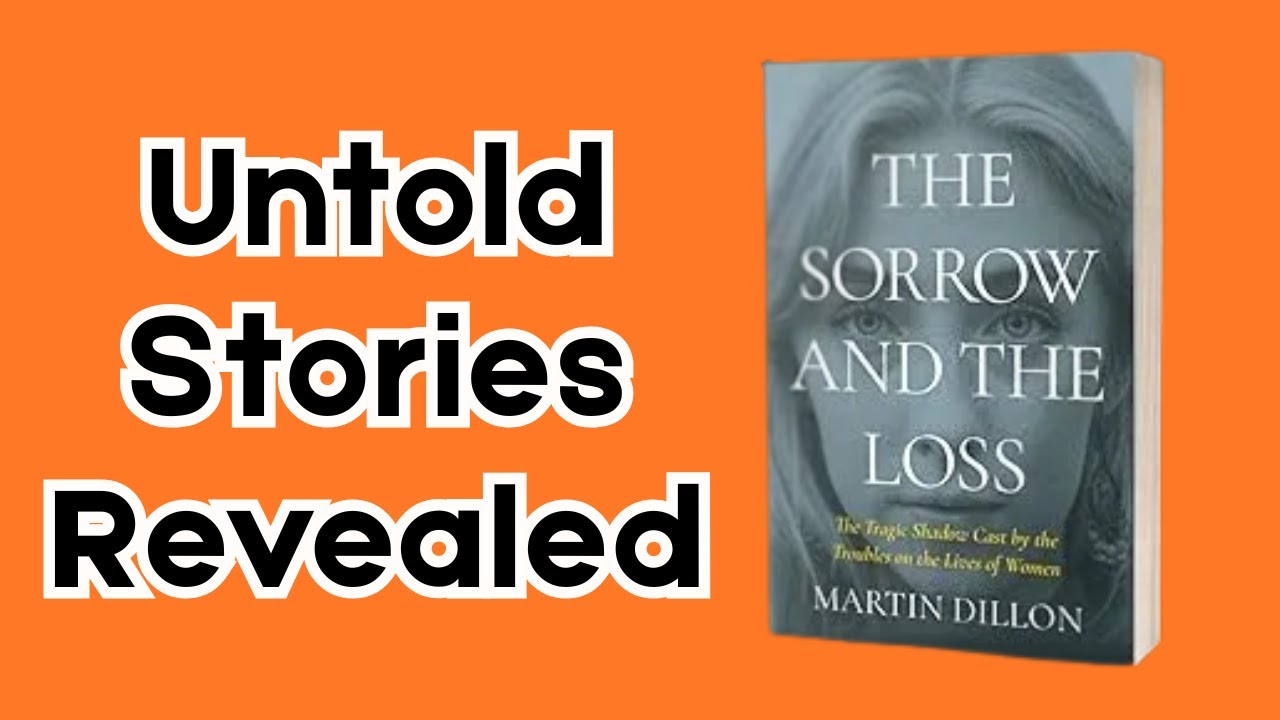 The Sorrow and the Loss: Exploring Women's Experiences in Northern Ireland's Troubles