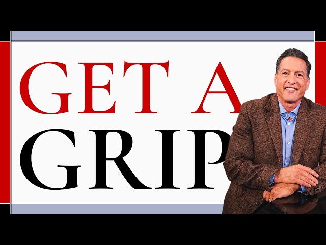 Get a Grip | How to get a grip on your life | Dr. Doug Weiss - YouTube