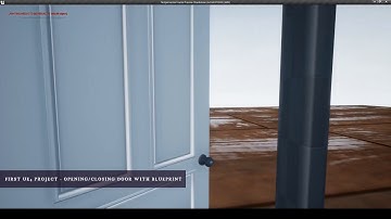 My first UE4 project - Open/Close door with blueprint