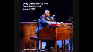 Information Joey DeFrancesco Trio - Ystad Jazz Festival, August 2019 Live Recording News