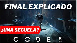 CODE 8 | FINAL EXPLICADO | RESEÑA | Yanela Edith