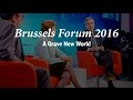 Brussels Forum 2016: A Grave New World: Future Global Security Challenges