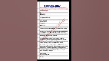 Letter to Editor of newspaper about frequent breakdown of water and electricity supply in locality.