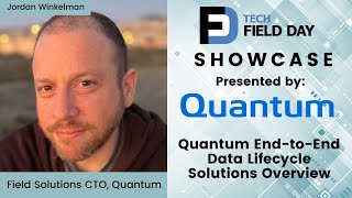 Quantum End to End Data Lifecycle Solutions Overview