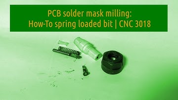 Spring loaded bit | PCB solder mask milling | CNC3018