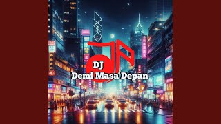 Dj Demi Masa Depan