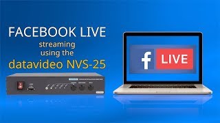 【How-To Tutorials】Facebook Live Streaming Using the NVS-25｜Datavideo screenshot 5