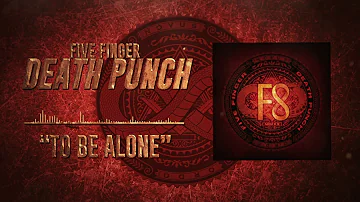 Five Finger Death Punch - To Be Alone (Official Audio)