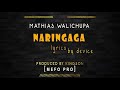 Mathias Walichupa - Naringa (Official lyric Video)