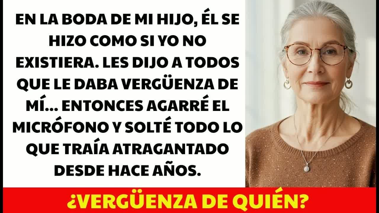 En la boda de mi hijo, dijo“no sé quién es esa señora”…Entonces agarré el micrófono y dije la ve