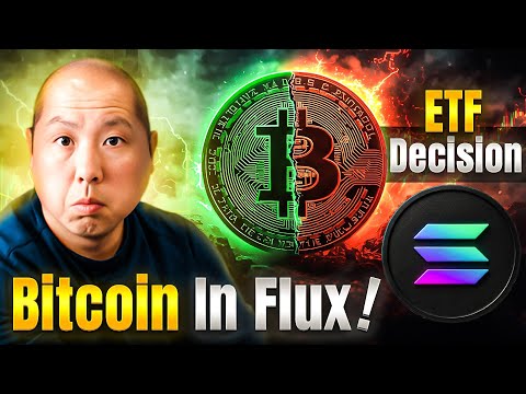 Bitcoin in Flux as Solana ETF Verdict Looms