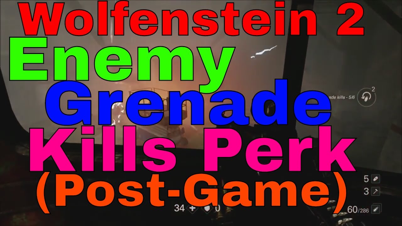 Wolfenstein 2 Enemy Grenade Kills Perk (PostGame) YouTube
