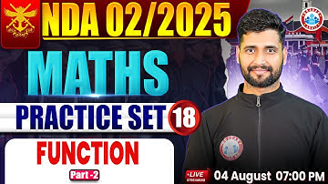 NDA Maths Classes 2025 | NDA Maths Practice Set #18 | Function For NDA 2025 | Maths Practice Set