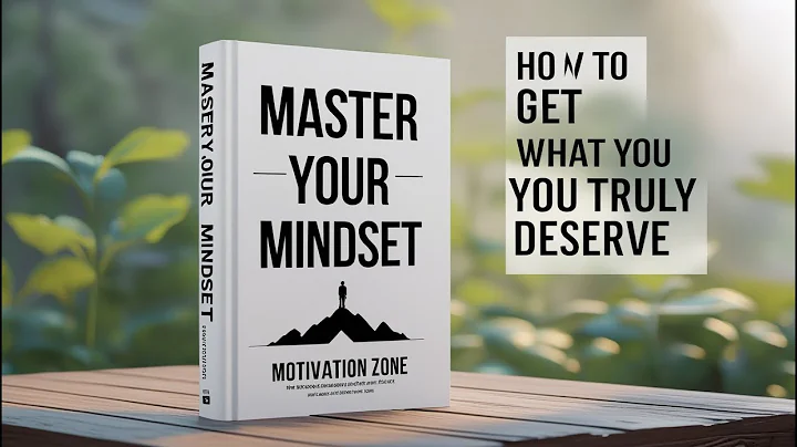 Master Your Mindset | How to Get What You Truly Deserve (Audiobook