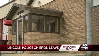 Lincoln  Police Chief placed on leave