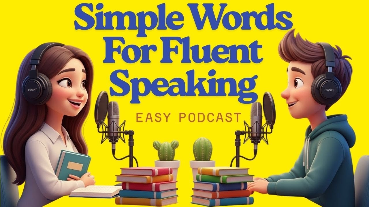 Speak English Confidently with Simple Words | A2–B2 Fluency Training Podcast