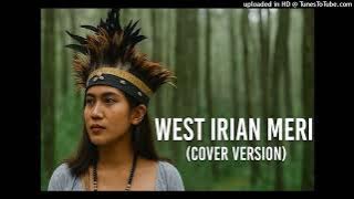 WEST IRIAN MERI (COVER VERSION)