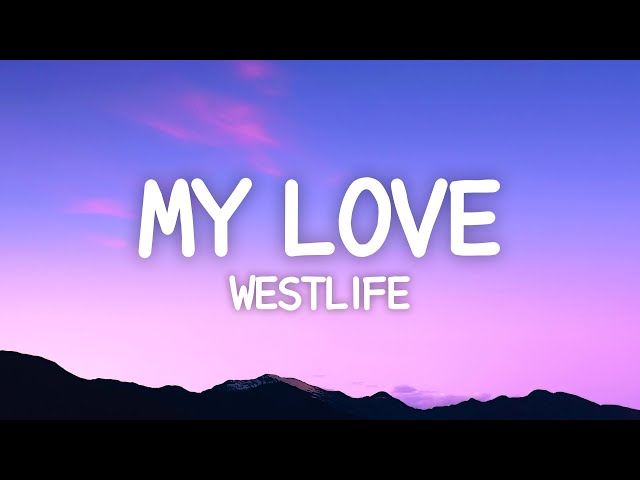 Westlife - My Love (Lyrics) 